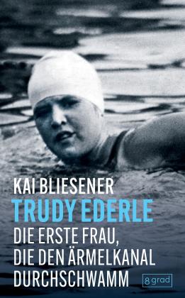 Kai Bliesener: Trudy Ederle 