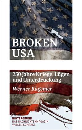 Werner Rügemer: Broken USA 