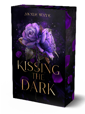 Annie Waye: Kissing the Dark 