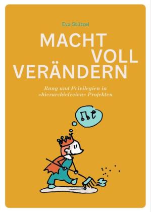 Eva Stützel: Macht voll verändern! 