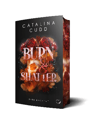 Federherz Verlag GmbH, Catalina Cudd: Burn & Shatter: Dark Romance 