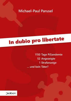 Michael-Paul Parusel: In dubio pro libertate 