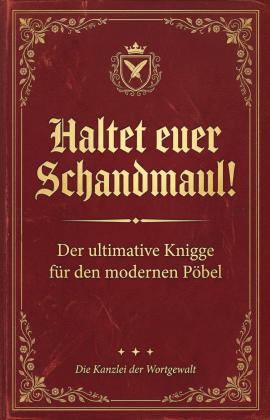 Allweier, Die Kanzlei der Wortgewalt: Haltet Euer Schandmaul 