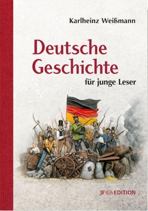 Karlheinz Weißmann, Sascha Lunyakov: Deutsche Geschichte für junge Leser 