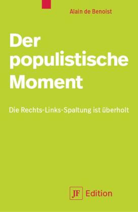 Alain De Benoist: Der populistische Moment 