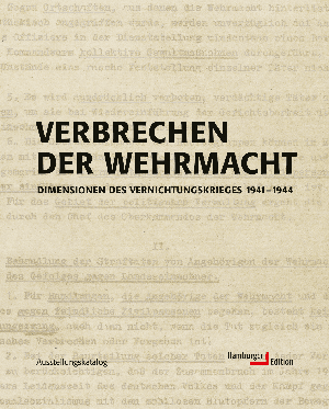 Hamburger Institut für Sozialforschung, Hamburger Institut für Sozialforschung: Verbrechen der Wehrmacht 