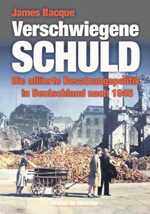James Bacque: Verschwiegene Schuld 