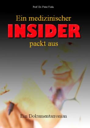 P. Joda: Ein medizinischer Insider packt aus 