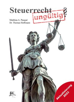 Thomas Hoffmann, Matthias Alexander Pauqué: Steuerrecht ungültig? 