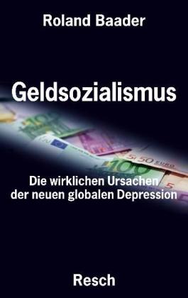 Roland Baader: Geldsozialismus 