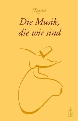 Rumi: Die Musik, die wir sind 