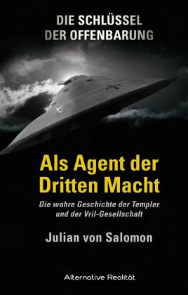 Julian von Salomon: Die Schlüssel der Offenbarung: Als Agent der Dritten Macht 