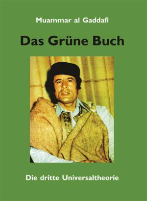 Muammar Al Gaddafi: Das Grüne Buch 