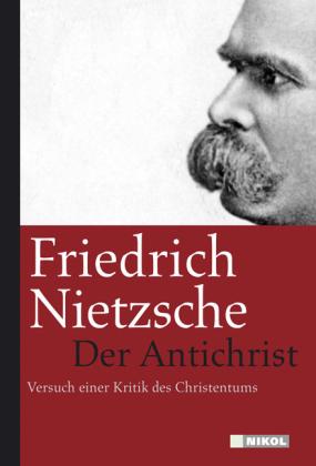 Friedrich Nietzsche: Der Antichrist 