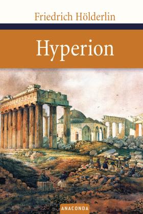 Friedrich Hölderlin: Hyperion 