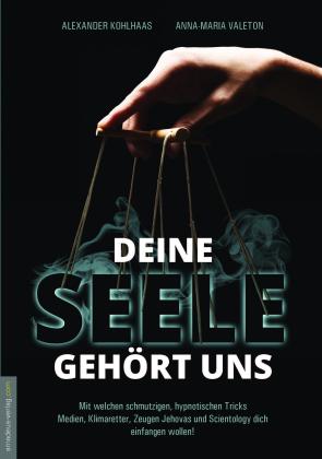 Alexander Kohlhaas, Anna-Maria Valeton, Jan van Helsing, Jan van Helsing: Deine Seele gehört uns 