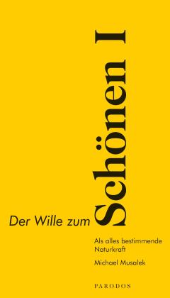 Michael Musalek: Der Wille zum Schönen I 