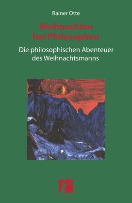 Rainer Otte: Weihnachten bei Philosophen 