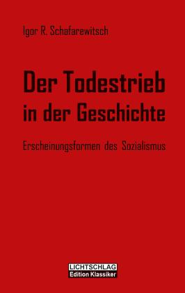 Igor R. Schafarewitsch: Der Todestrieb in der Geschichte 