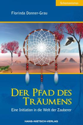 Florinda Donner-Grau: Der Pfad des Träumens 