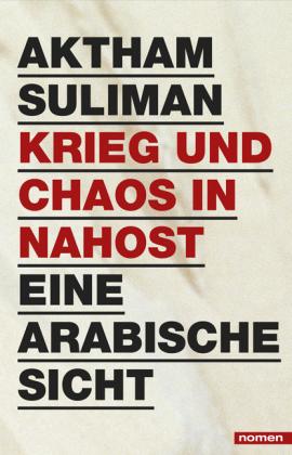 Aktham Suliman: Krieg und Chaos in Nahost 