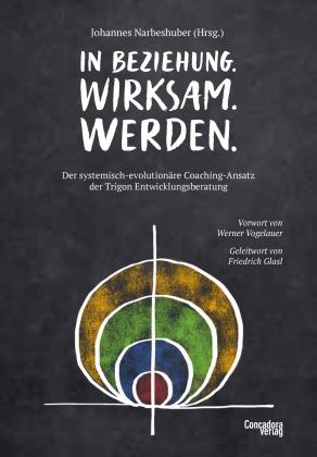 Johannes Narbeshuber: In Beziehung. Wirksam. Werden. 