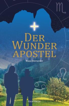 Hans Sterneder: Der Wunderapostel 