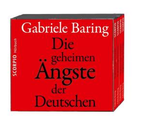 Gabriele Baring: Die geheimen Ängste der Deutschen 