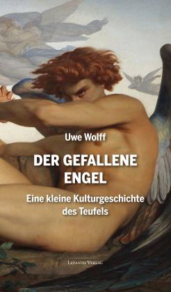 Uwe Wolff: Der Gefallene Engel 