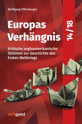 Wolfgang Effenberger: Europas Verhängnis 14/18 