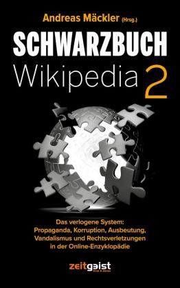 Andreas Mäckler: Schwarzbuch Wikipedia 2 