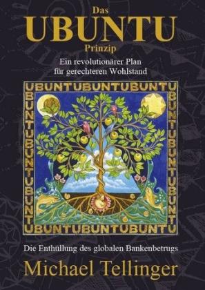 Michael Tellinger: Das UBUNTU Prinzip 