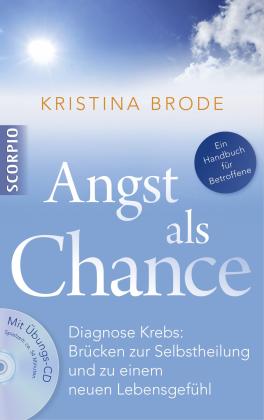 Dr. Kristina Brode, Kristina Brode, Gisela Rüger: Angst als Chance 