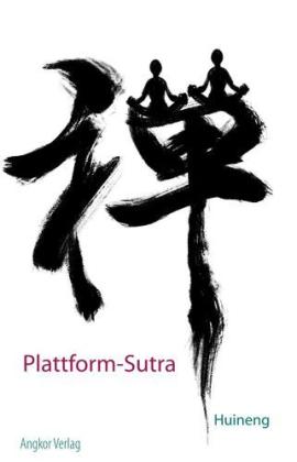 Dajian Huineng, Hui-neng Huineng: Plattform-Sutra 