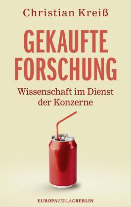 Christian Kreiß: Gekaufte Forschung 