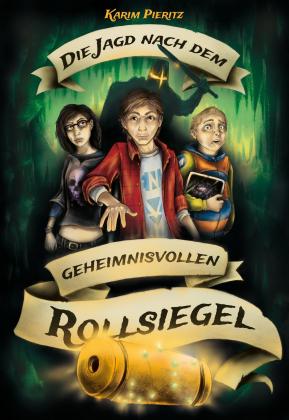 Karim Pieritz: Die Jagd nach dem geheimnisvollen Rollsiegel – Spannende Jugendbücher ab 12 Jahren für Jungen und Mädchen 