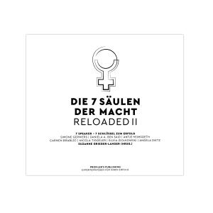 Suzanne Grieger-Langer, Daniela A. Ben Said, Carmen Brablec, Angela Dietz, Simone Gerwers, Antje Heimsoeth, Nicola Tiggeler, Sylvia Ziolkowski, Daniela A Ben Said, Silvia Ziolkowski: Die 7 Säulen der Macht reloaded 2 