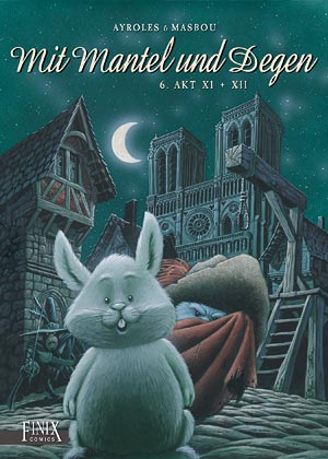 Alain Ayroles, Jean-Luc Masbou: Mit Mantel und Degen 