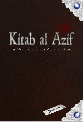 Susanne Habermann, Fridolin Feineiß, Stefan Städtler-Ley, Baumeister, Donald Tyson: Kitab al Azif 