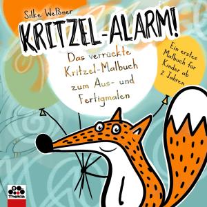 Silke Weßner: Kritzel-Alarm! Das verrückte Kritzel-Malbuch zum Aus- und Fertigmalen - Ein erstes Kritzelbuch für Kinder ab 2 Jahre 
