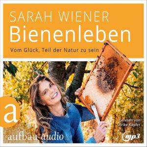 Sarah Wiener: Bienenleben 