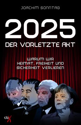 Joachim Sonntag: 2025 - Der vorletzte Akt 