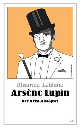 Maurice Leblanc: Arsène Lupin - Der Kristallstöpsel 