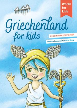 Britta Bolle, Meiken Endruweit: Griechenland for kids 