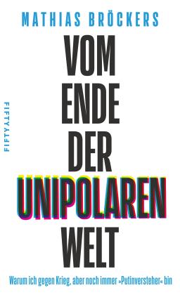 Mathias Bröckers: Vom Ende der unipolaren Welt 