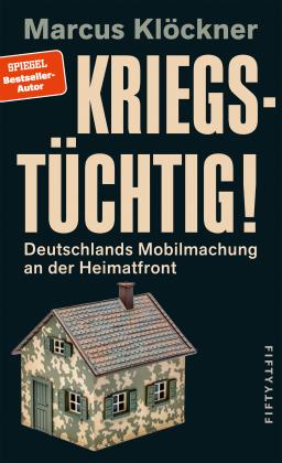 Marcus Klöckner: Kriegstüchtig! 