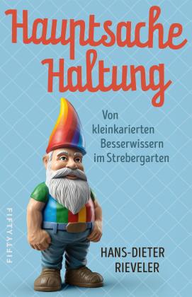 Hans-Dieter Rieveler: Hauptsache Haltung 