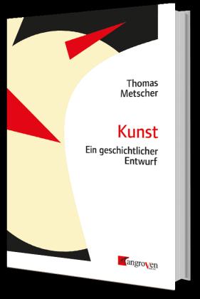 Thomas Metscher: Kunst 