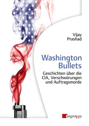 Vijay Prashad: Washington Bullets 