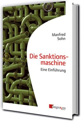 Manfred Sohn: Die Sanktionsmaschine 